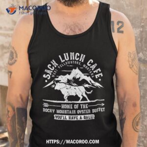 sack lunch cafe funny rocky mountain oysters montana shirt tank top