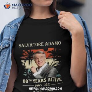 salvatore adamo 60th years active 1963 2023 signature shirt tshirt