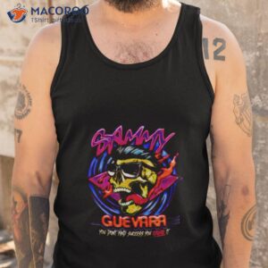 Sammy Guevara You Don’t in Success You Create Ishirt 3 sammy guevara you dont din success you create it shirt tank top