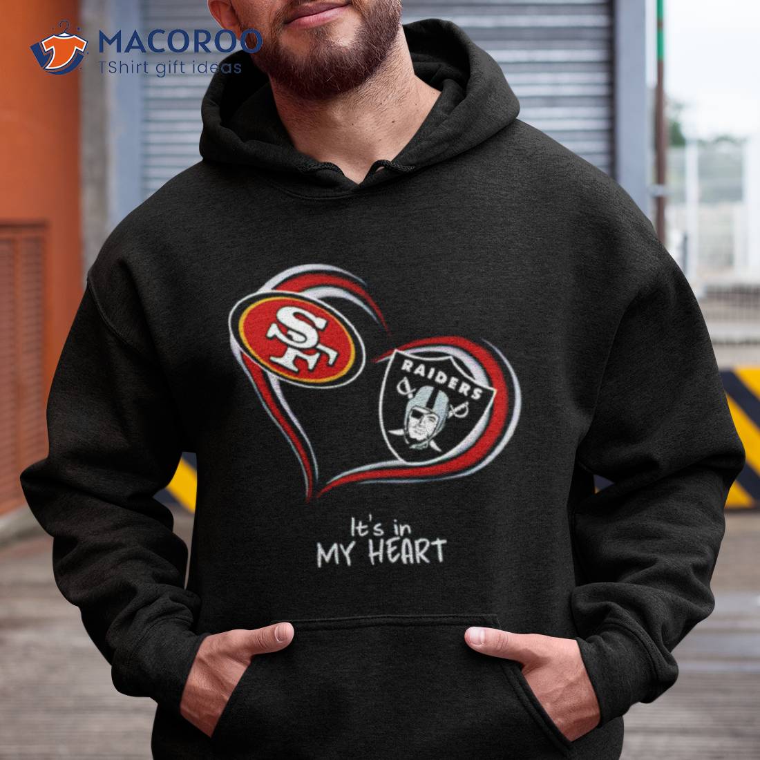 San Francisco 49ers And Las Vegas Raiders It’s In My Hearshirt San Francisco 49ers And Las Vegas Raiders It’s In My Hearshirt