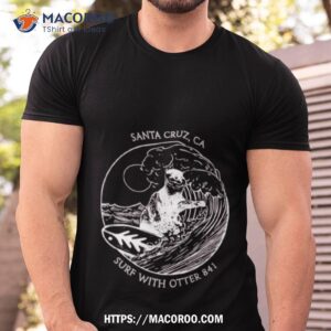 Santa Cruz Ca Surf With Otter 841 Shirt