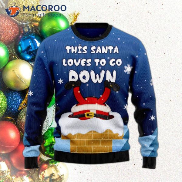 Santa Goes Down The Ugly Christmas Sweater