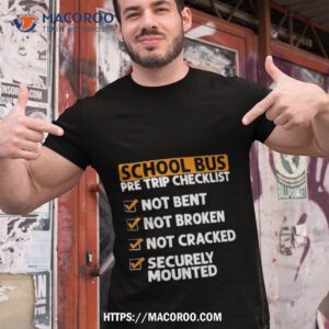 school bus pre trip checklisshirt tshirt 1