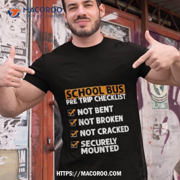 School Bus Pre Trip Checklisshirt