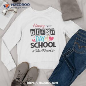 school nurse happy first day of school back to school shirt sweatshirt