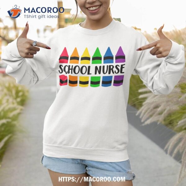 School Nurse Teacher Crayon Cray Teacher Shirt