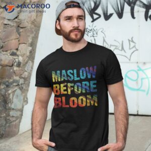 school psychologist back to maslow before blooms shirt tshirt 3