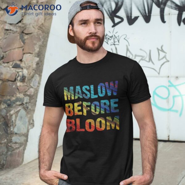 School Psychologist Back To Maslow Before Blooms Shirt