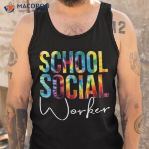 school social worker tie dye appreciation day back to shirt tank top