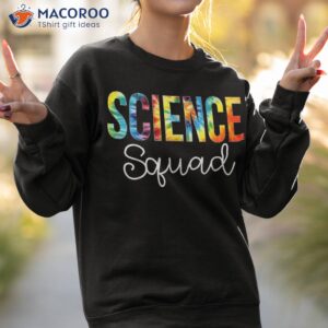 science squad tie dye appreciation day hello back to school shirt sweatshirt 2