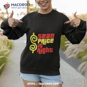 Sean Price Is Righshirt 3 sean price is righshirt sweatshirt 1