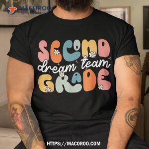 second grade dream team back to school hello 2nd shirt tshirt