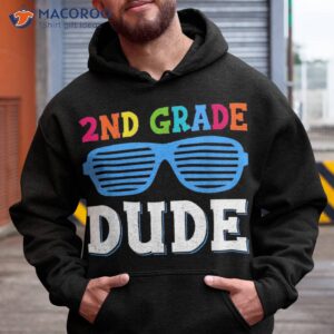 second grade dude 2nd teachers students back to school shirt hoodie