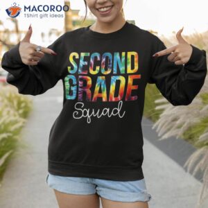second grade squad tie dye appreciation day back to school shirt sweatshirt 1