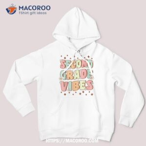 second grade vibes 2nd grade team retro first day of school shirt hoodie