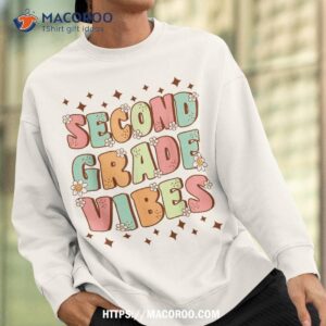 second grade vibes 2nd grade team retro first day of school shirt sweatshirt