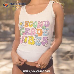 second grade vibes back to school retro 2nd teachers shirt tank top 1