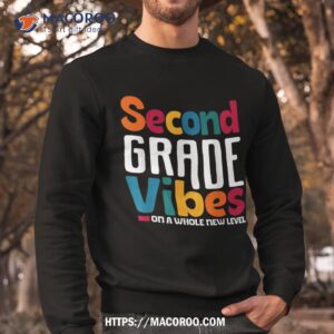 second grade vibes vintage 1st day of school team 2nd grade shirt sweatshirt