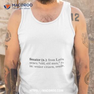 senator from latin senex old old man as in senior citizen senile shirt tank top