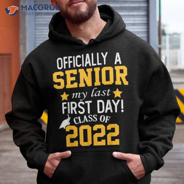 Senior My Last First Day Class Of 2022 Back To School Shirt