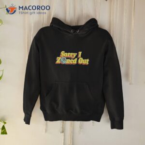 Shane Dawson Merch Sorry I Zoned Oushirt