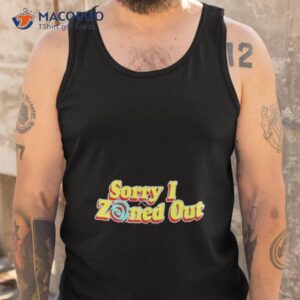 shane dawson merch sorry i zoned oushirt tank top
