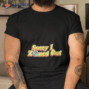 Shane Dawson Merch Sorry I Zoned Oushirt
