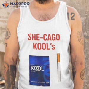 she cago kools shirt tank top