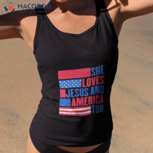 She Loves Jesus And America Too Shirt