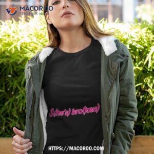 She’s Broken Barbie Shirt