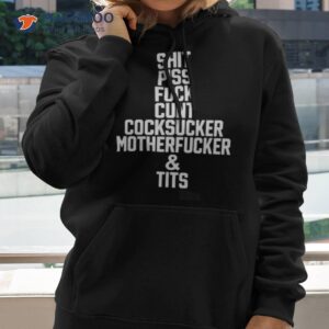 shit piss fuck cunt cocksucker motherfucker and tits shirt hoodie