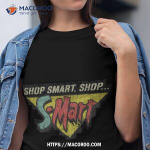 shop smart s mart shirt tshirt