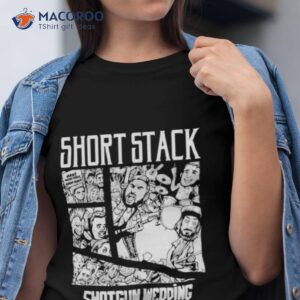 Short Stack Shotgun Wedding Shirt