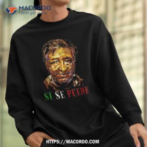 si se puede cesar chavez day tshirt mexican labor pride tx labor day gift ideas for employees sweatshirt