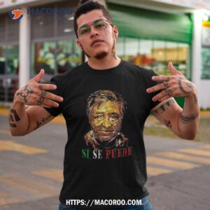 Si Se Puede Cesar Chavez Day Tshirt Mexican Labor Pride Tx, Labor Day Gift Ideas For Employees