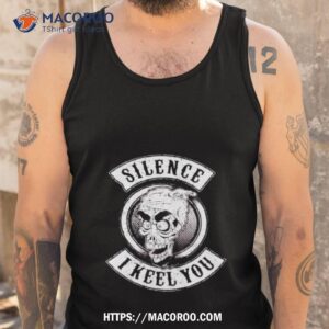 Silence I Keel You Shirt 3 silence i keel you shirt tank top