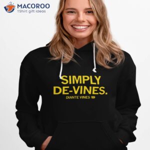 simply de vines diante vines shirt hoodie 1