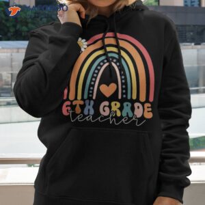 sixth grade teacher retro rainbow design 6th teaching shirt hoodie 2