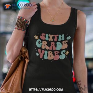 sixth grade vibes back to school teacher kids shirt tank top 4