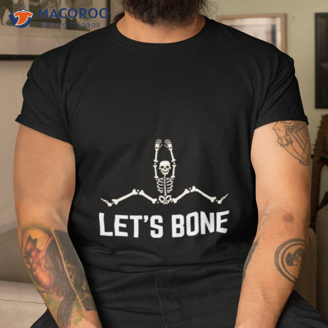 Skeleton Let’s Bone Shirt Skeleton Let’s Bone Shirt