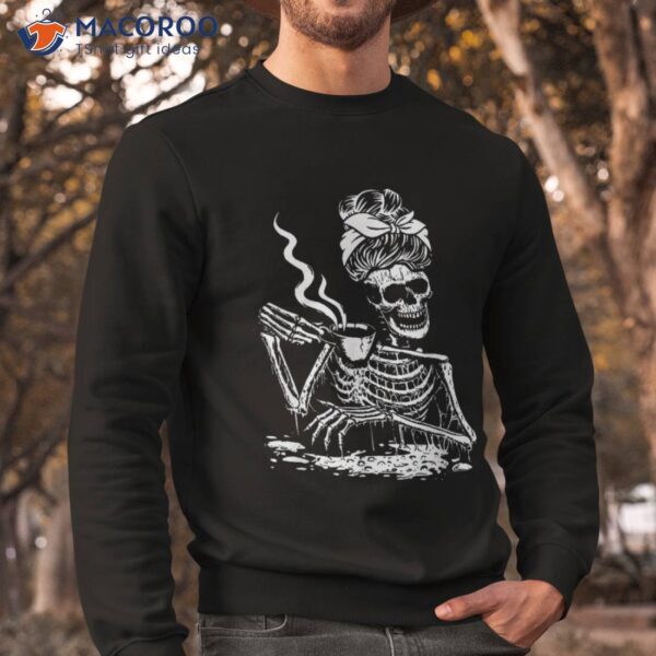 Skeleton Messy Bun Drink Coffee Shirt Cool Halloween Costume