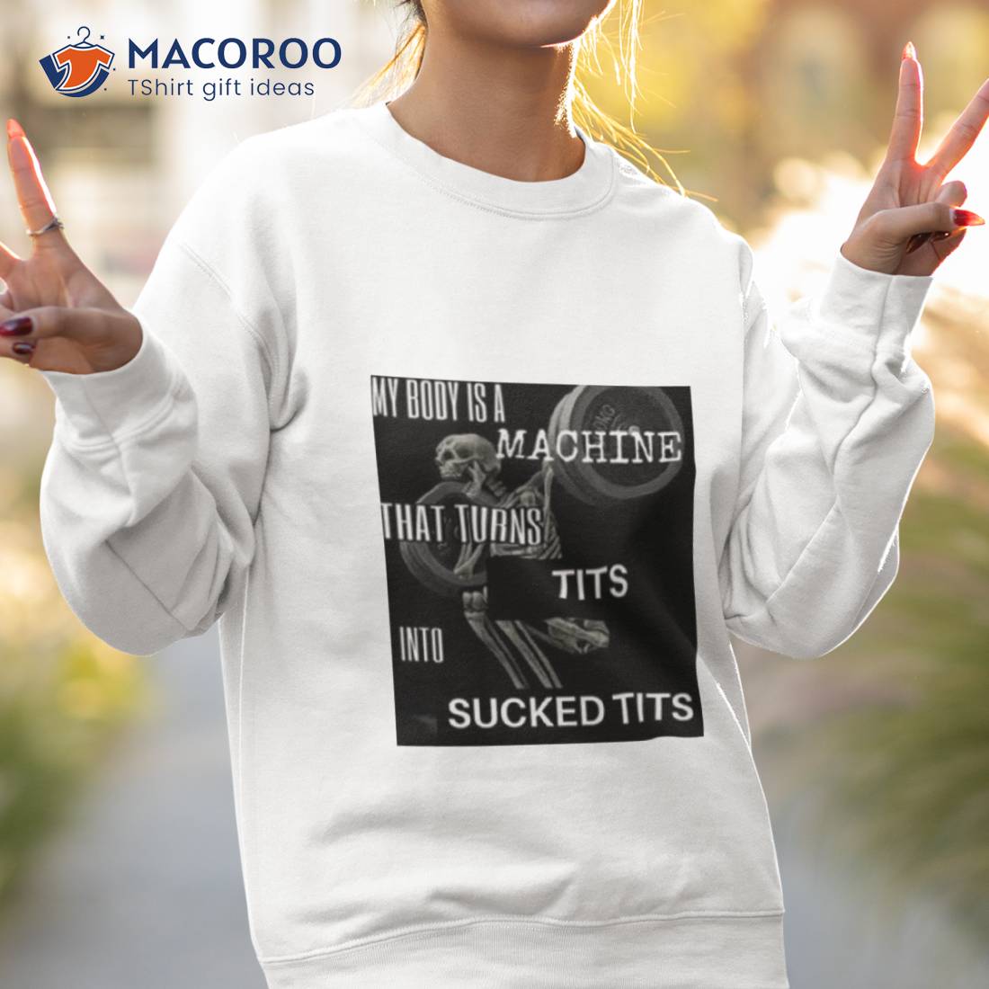 Skeleton My Body Is Machine That Turns Tits Into Sucked Tits Shirt Skeleton My Body Is Machine That Turns Tits Into Sucked Tits Shirt