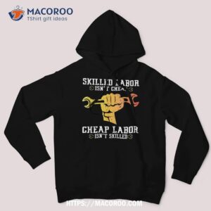 Skilled Labor Isn’t Cheap – Day Weekend Gift Shirt, Labor Day Gifts For Employees