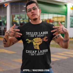 Skilled Labor Isn’t Cheap – Day Weekend Gift Shirt, Labor Day Gifts For Employees