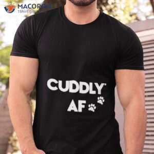 Slater Jonathan Cuddly Af Shirt