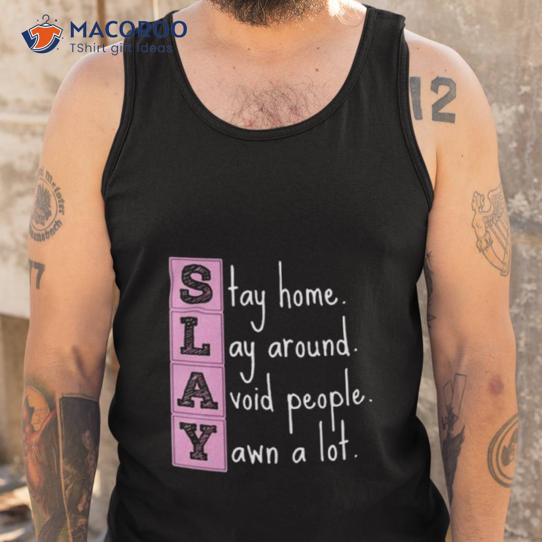 Slay Stay Home Lay Around Avoid People Yawn A Loshirt Slay Stay Home Lay Around Avoid People Yawn A Loshirt