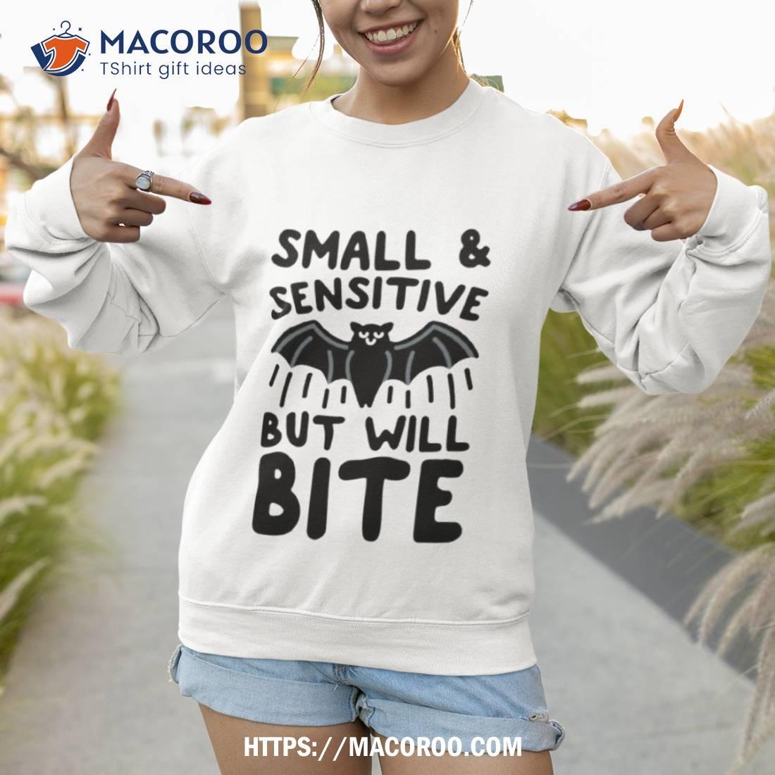 Small And Sensitive But Will Bite Bashirt Small And Sensitive But Will Bite Bashirt
