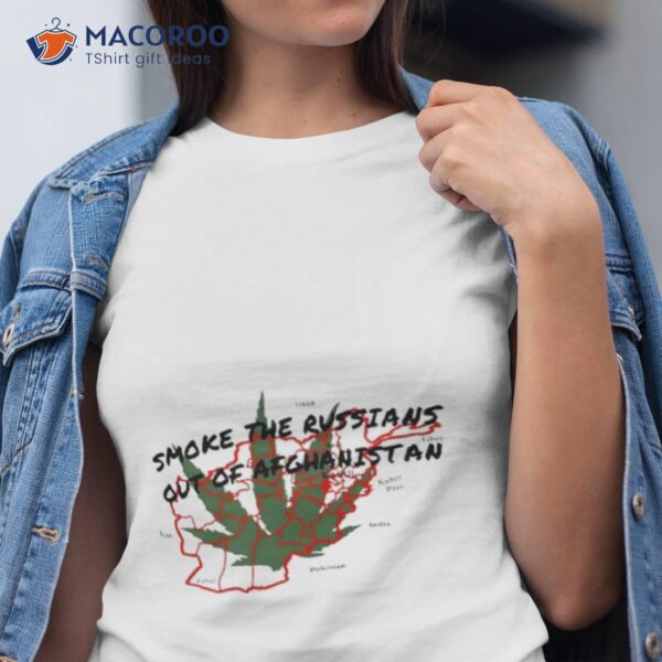 Smoke The Russians Out Of Afghanistan Shirt