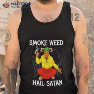 smoke weed hail satan shirt tank top