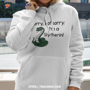 Snake Sorry Not Sorry I’m A Slytherin Shirt 2 snake sorry not sorry i m a slytherin shirt hoodie 2
